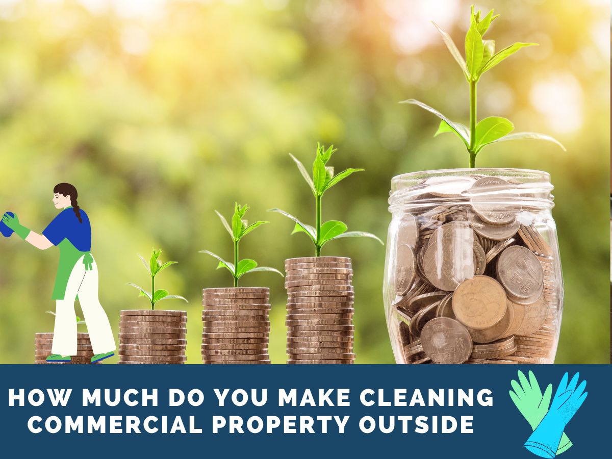 How Much Do You Make Cleaning Commercial Property Outside
