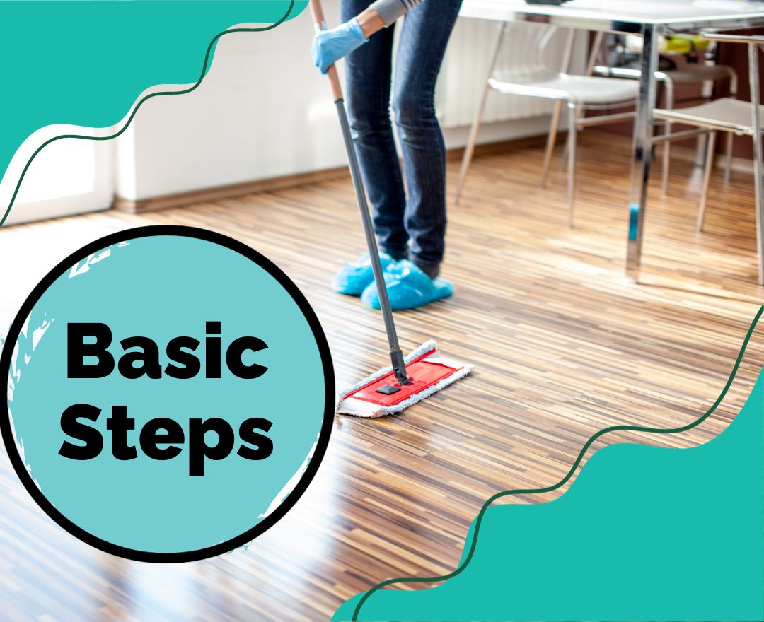 What are The Basic Steps for Cleaning Effectively