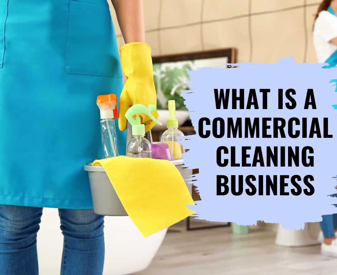 What is a Commercial Cleaning Business